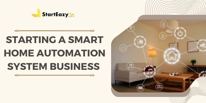 Starting a Smart Home Automation System Business 